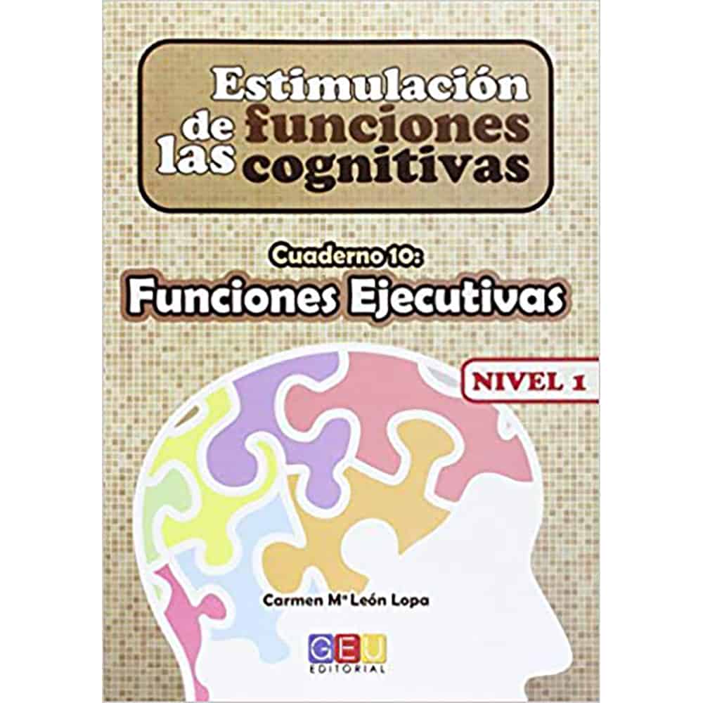ESTIMULACION DE LAS FUNCIONES COGNITIVAS FUNCIONES EJECUTIVAS N1