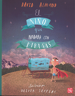 CUENTO EL NIÑO QUE NADABA CON PIRAÑAS